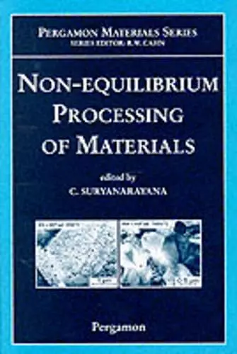 Non-equilibrium Processing of Materials cover