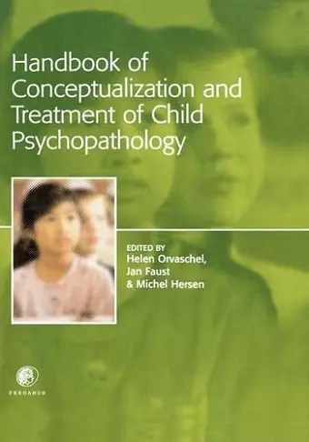 Handbook of Conceptualization and Treatment of Child Psychopathology cover