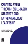 Creating Value through Skill-Based Strategy and Entrepreneurial Leadership cover