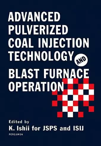 Advanced Pulverized Coal Injection Technology and Blast Furnace Operation cover