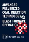 Advanced Pulverized Coal Injection Technology and Blast Furnace Operation cover