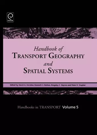 Handbook of Transport Geography and Spatial Systems cover