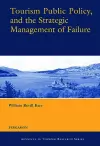 Tourism Public Policy, and the Strategic Management of Failure cover