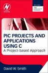 PIC Projects and Applications using C cover