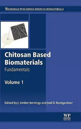 Chitosan Based Biomaterials Volume 1 cover