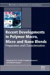 Recent Developments in Polymer Macro, Micro and Nano Blends cover