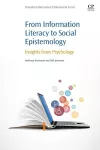 From Information Literacy to Social Epistemology cover