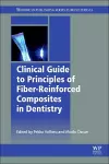 Clinical Guide to Principles of Fiber-Reinforced Composites in Dentistry cover