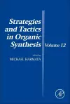 Strategies and Tactics in Organic Synthesis cover