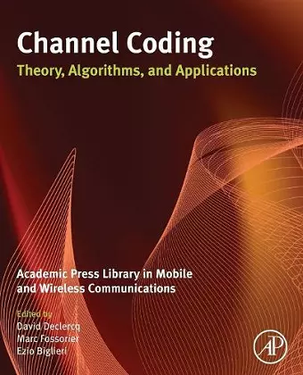 Channel Coding: Theory, Algorithms, and Applications cover