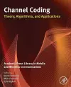 Channel Coding: Theory, Algorithms, and Applications cover