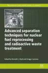 Advanced Separation Techniques for Nuclear Fuel Reprocessing and Radioactive Waste Treatment cover