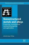 Nanostructured Metals and Alloys cover