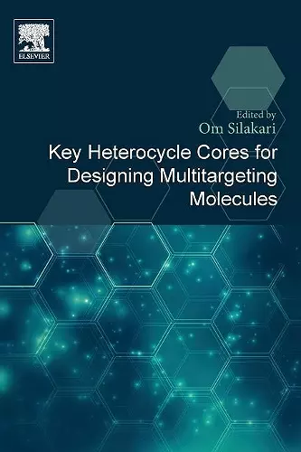 Key Heterocycle Cores for Designing Multitargeting Molecules cover