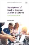 Development of Creative Spaces in Academic Libraries cover