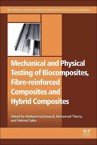 Mechanical and Physical Testing of Biocomposites, Fibre-Reinforced Composites and Hybrid Composites cover