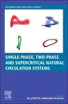 Single-phase, Two-phase and Supercritical Natural Circulation Systems cover