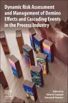 Dynamic Risk Assessment and Management of Domino Effects and Cascading Events in the Process Industry cover