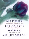 Madhur Jaffrey's World Vegetarian cover