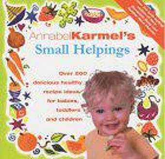 Annabel Karmel's Small Helpings cover