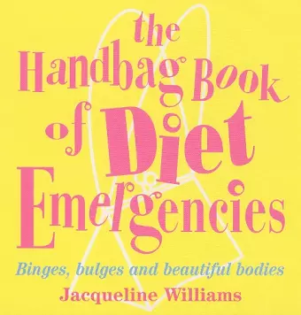 The Handbag Book Of Diet Emergencies cover