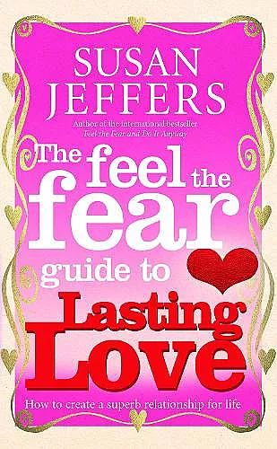 The Feel The Fear Guide To... Lasting Love cover