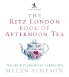 The Ritz London Book Of Afternoon Tea cover