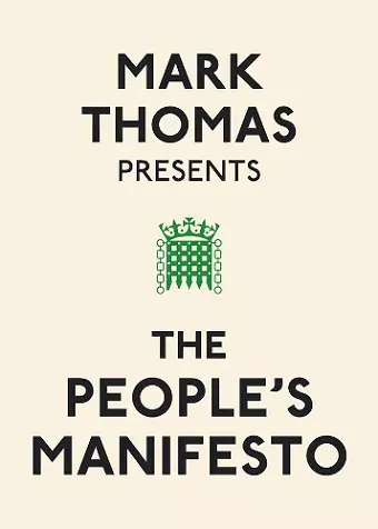 Mark Thomas Presents the People's Manifesto cover