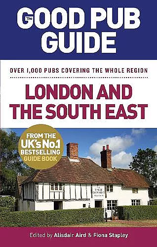 The Good Pub Guide: London and the South East cover