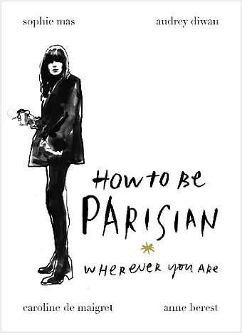 How To Be Parisian cover