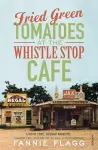 Fried Green Tomatoes At The Whistle Stop Cafe cover