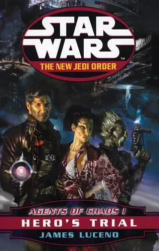 Star Wars: The New Jedi Order - Agents Of Chaos Hero's Trial cover