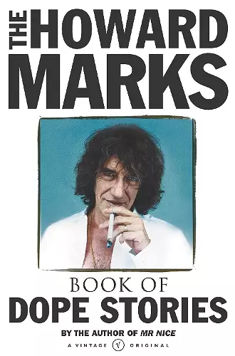 Howard Marks' Book Of Dope Stories cover