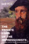 The Private Lives Of The Impressionists cover