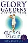 Glory Gardens 1 - Glory In The Cup cover