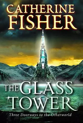 The Glass Tower: Three Doors To The Otherworld cover