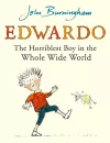 Edwardo the Horriblest Boy in the Whole Wide World cover