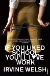 If You Liked School, You'll Love Work cover