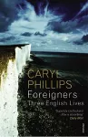 Foreigners: Three English Lives cover