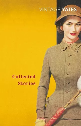 The Collected Stories of Richard Yates cover