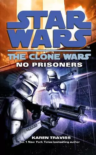 Star Wars: The Clone Wars - No Prisoners cover