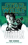 Star Wars: Fate of the Jedi - Vortex cover