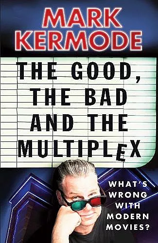The Good, The Bad and The Multiplex cover