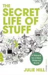 The Secret Life of Stuff cover