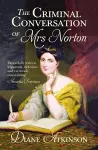 The Criminal Conversation of Mrs Norton cover