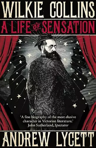 Wilkie Collins: A Life of Sensation cover