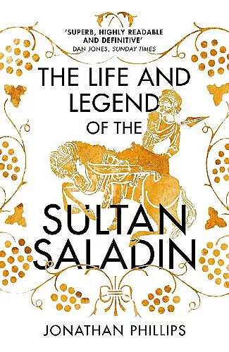 The Life and Legend of the Sultan Saladin cover