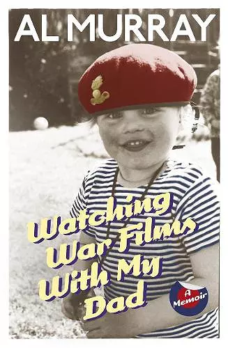 Watching War Films With My Dad cover