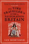 The Time Traveller's Guide to Restoration Britain cover