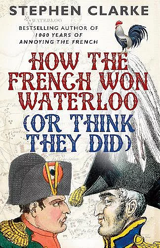 How the French Won Waterloo - or Think They Did cover
